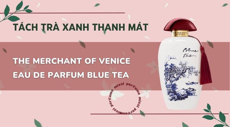 The Merchant Of Venice Blue Tea EDP Missi