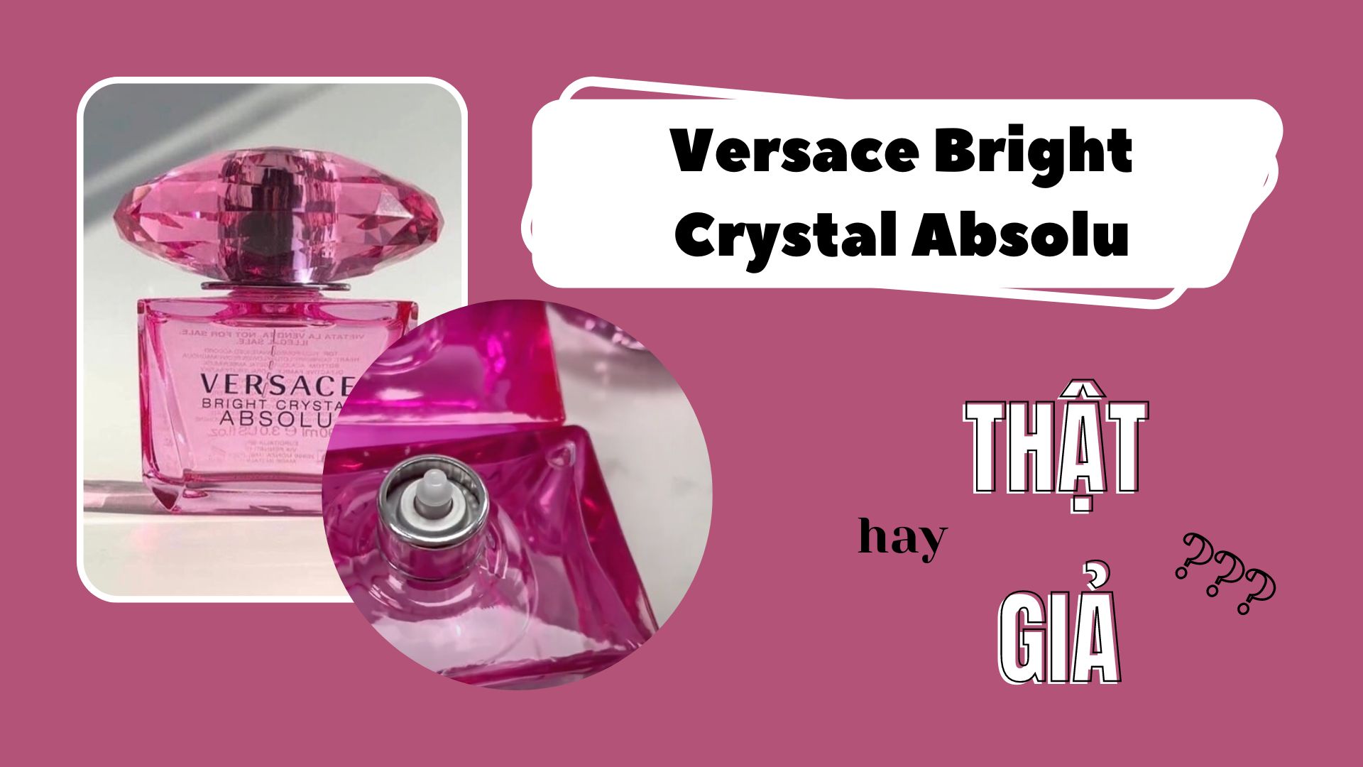 Versace Bright Crystal Absolu Thật Giả